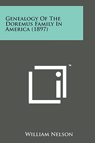9781498195553: Genealogy of the Doremus Family in America (1897)
