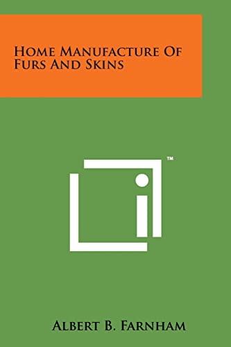 Stock image for Home Manufacture of Furs and Skins for sale by Lucky's Textbooks