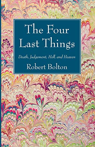 Beispielbild fr The Four Last Things: Death, Judgement, Hell, and Heaven zum Verkauf von Windows Booksellers
