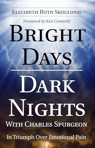 Beispielbild fr Bright Days Dark Nights With Charles Spurgeon: In Triumph Over Emotional Pain zum Verkauf von Windows Booksellers