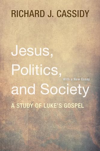 Beispielbild fr Jesus, Politics, and Society: A Study of Luke's Gospel zum Verkauf von Windows Booksellers