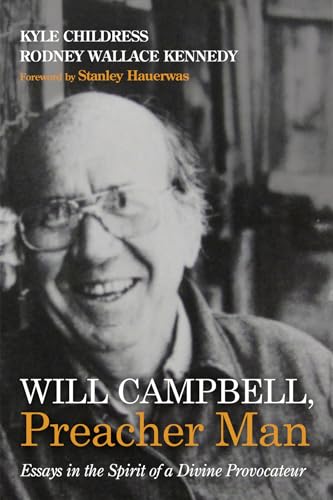 Imagen de archivo de Will Campbell, Preacher Man: Essays in the Spirit of a Divine Provocateur a la venta por SecondSale