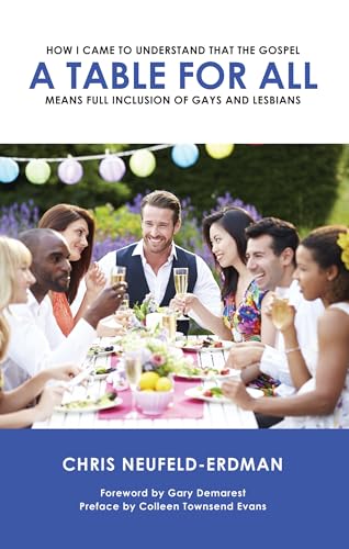 Stock image for A Table for All: How I Came to Understand that the Gospel Means Full Inclusion of Gays and Lesbians for sale by SecondSale