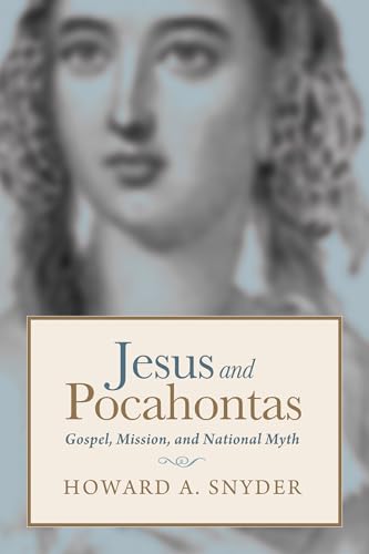 Jesus and Pocahontas - Howard A. Snyder