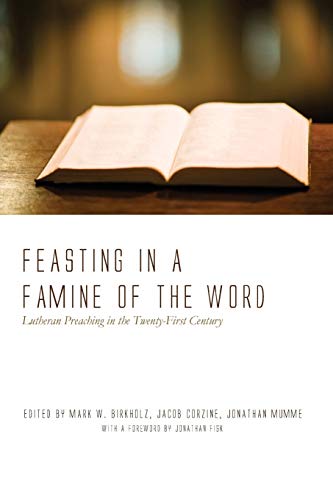 Beispielbild fr Feasting in a Famine of the Word zum Verkauf von Chiron Media