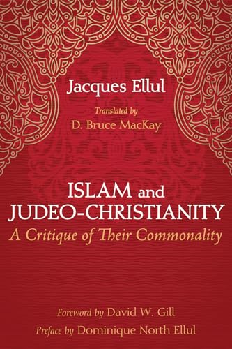 Stock image for Islam and Judeo-Christianity: A Critique of Their Commonality for sale by SecondSale