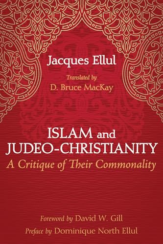 Stock image for Islam and Judeo-Christianity: A Critique of Their Commonality for sale by gwdetroit