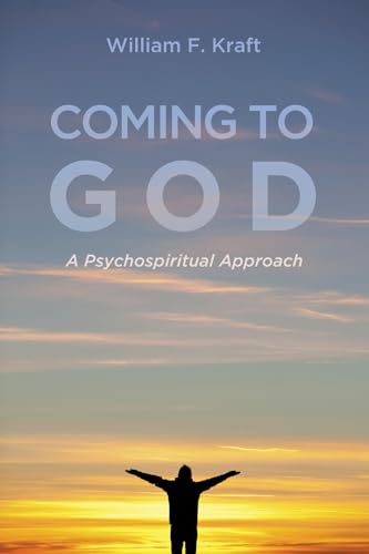 9781498204446: Coming To God: A Psychospiritual Approach