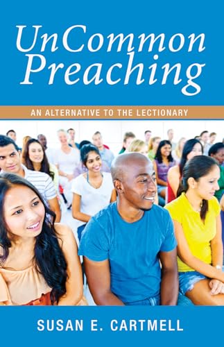 Beispielbild fr UnCommon Preaching : An Alternative to the Lectionary zum Verkauf von Better World Books