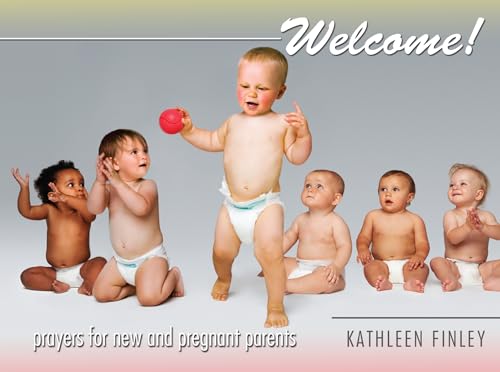 Beispielbild fr Welcome!: Prayers for New and Pregnant Parents zum Verkauf von Windows Booksellers
