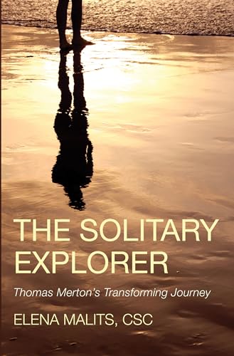 Imagen de archivo de The Solitary Explorer: Thomas Merton's Transforming Journey a la venta por Chiron Media