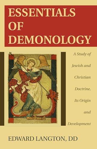 Stock image for Essentials of Demonology: A Study of Jewish and Christian Doctrine, Its Origin and Development for sale by Lakeside Books