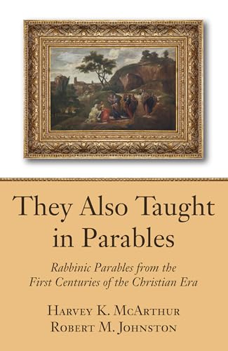 9781498205092: They Also Taught in Parables: Rabbinic Parables from the First Centuries of the Christian Era