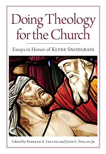 Stock image for Doing Theology for the Church: Essays in Honor of Klyne Snodgrass for sale by OwlsBooks