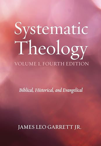 Imagen de archivo de Systematic Theology, Volume 1, Fourth Edition: Biblical, Historical, and Evangelical a la venta por Windows Booksellers