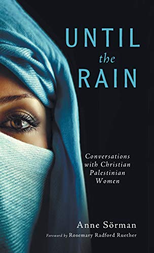 9781498207027: Until the Rain: Conversations with Christian Palestinian Women