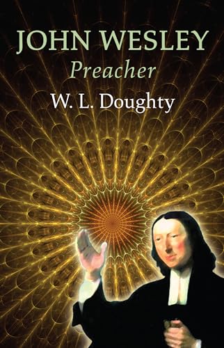 Beispielbild fr John Wesley: Preacher zum Verkauf von Windows Booksellers