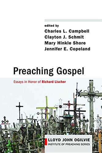 Beispielbild fr Preaching Gospel: Essays in Honor of Richard Lischer (Lloyd John Ogilvie Institute of Preaching) zum Verkauf von California Books