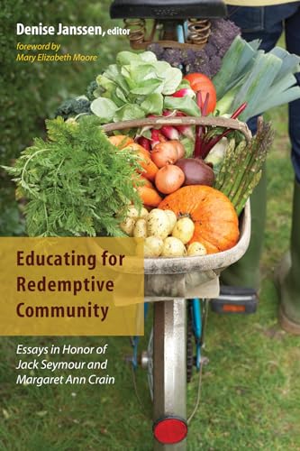 9781498208161: Educating for Redemptive Community: Essays in Honor of Jack Seymour and Margaret Ann Crain