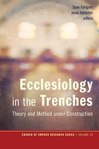 9781498208642: Ecclesiology in the Trenches: Theory and Method under Construction: 10