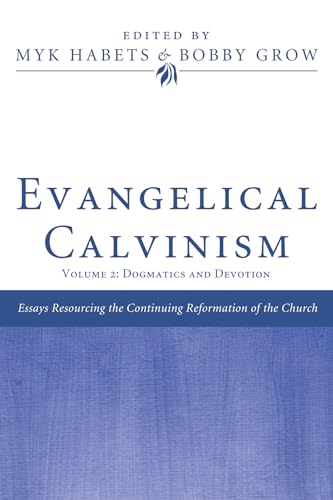 Beispielbild fr Evangelical Calvinism zum Verkauf von Lakeside Books