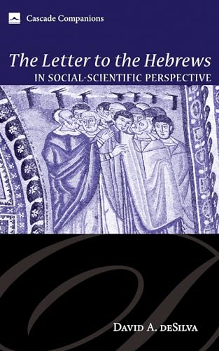 9781498212069: The Letter to the Hebrews in Social-Scientific Perspective (Cascade Companions)