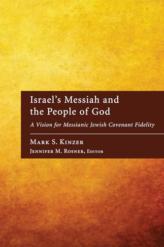 9781498212113: Israel's Messiah and the People of God: A Vision for Messianic Jewish Covenant Fidelity