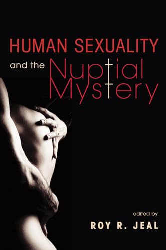 Beispielbild fr Human Sexuality and the Nuptial Mystery zum Verkauf von Lakeside Books