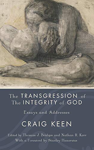 9781498213479: The Transgression of the Integrity of God: Essays and Addresses