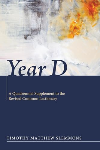 9781498213790: Year D: A Quadrennial Supplement to the Revised Common Lectionary