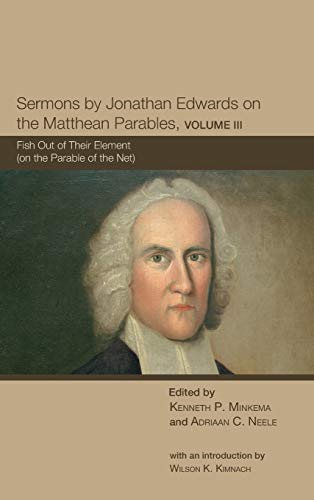 Stock image for Sermons by Jonathan Edwards on the Matthean Parables, Volume III for sale by Lakeside Books