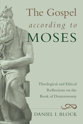 Beispielbild fr The Gospel According to Moses : Theological and Ethical Reflections on the Book of Deuteronomy zum Verkauf von Better World Books