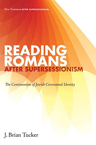 Beispielbild fr Reading Romans after Supersessionism: The Continuation of Jewish Covenantal Identity: 6 (New Testament after Supersessionism) zum Verkauf von WorldofBooks