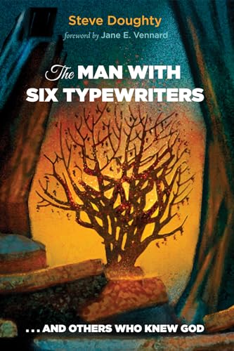 Stock image for The Man with Six Typewriters : . and Others Who Knew God for sale by Better World Books