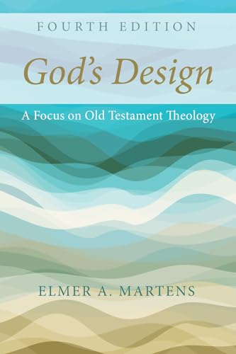 9781498218580: God's Design, 4th Edition: A Focus on Old Testament Theology