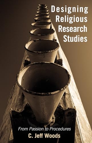 Stock image for Designing Religious Research Studies: From Passion to Procedures for sale by Chiron Media