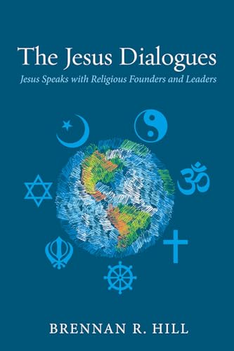 Stock image for The Jesus Dialogues: Jesus Speaks with Religious Founders and Leaders for sale by Lakeside Books