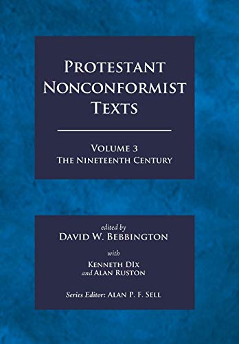 Beispielbild fr Protestant Nonconformist Texts Volume 3: The Nineteenth Century zum Verkauf von Windows Booksellers