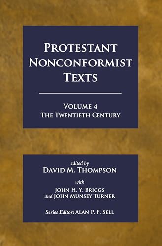 Beispielbild fr Protestant Nonconformist Texts: The Twentieth Century: Vol 4 zum Verkauf von Revaluation Books