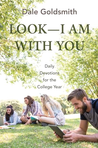 Imagen de archivo de Look--I Am With You: Daily Devotions for the College Year a la venta por Windows Booksellers