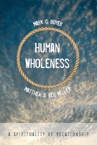 Stock image for Human Wholeness: A Spirituality of Relationship for sale by Lakeside Books