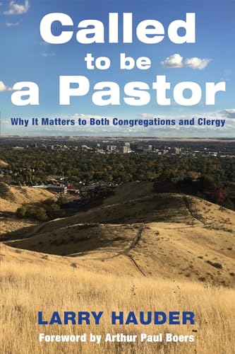 Imagen de archivo de Called to Be a Pastor: Why It Matters to Both Congregations and Clergy a la venta por Revaluation Books