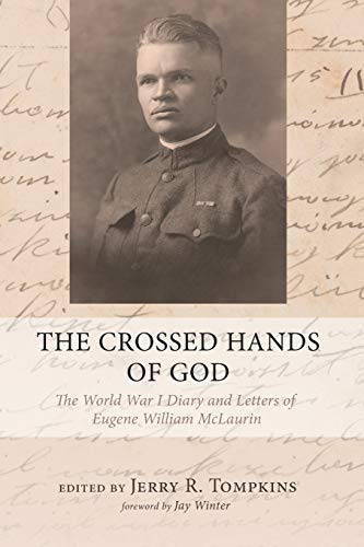 Stock image for The Crossed Hands of God: The World War I Diary and Letters of Eugene William McLaurin for sale by Chiron Media