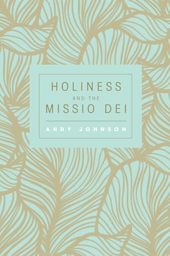 Beispielbild fr Holiness and the Missio Dei zum Verkauf von Windows Booksellers
