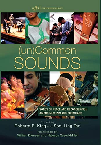 9781498222259: (un)Common Sounds: Songs of Peace and Reconciliation Among Muslims and Christians (Art for Faith's Sake)