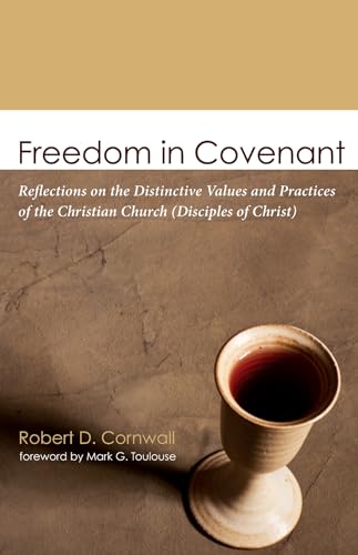 Imagen de archivo de Freedom in Covenant: Reflections on the Distinctive Values and Practices of the Christian Church (Disciples of Christ) a la venta por Revaluation Books