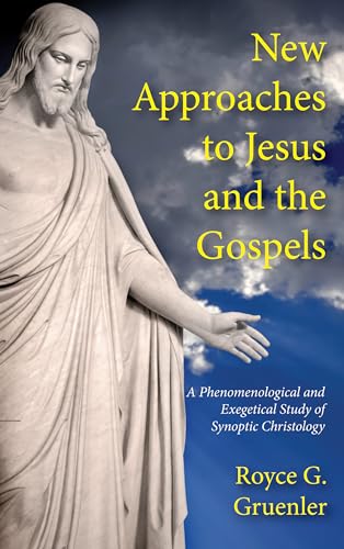 Beispielbild fr New Approaches to Jesus and the Gospels: A Phenomenological and Exegetical Study of Synoptic Christology zum Verkauf von Lakeside Books