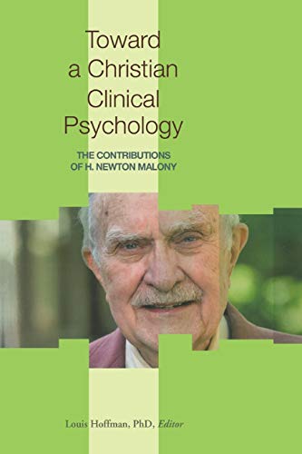 Stock image for Toward a Christian Clinical Psychology : The Contributions of H. Newton Malony for sale by Manchester By The Book
