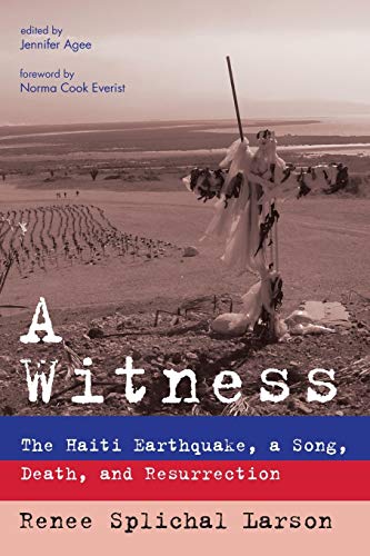 9781498226066: A Witness: The Haiti Earthquake, a Song, Death, and Resurrection