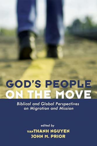 9781498227407: God's People on the Move: Biblical and Global Perspectives on Migration and Mission